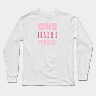 One Hundred Percent Long Sleeve T-Shirt